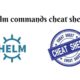 Helm commands cheat sheet