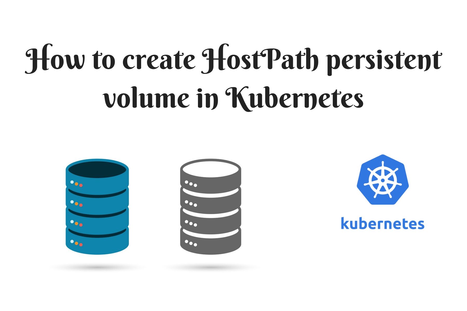 How To Create HostPath Persistent Volume In Kubernetes